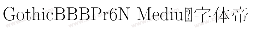 GothicBBBPr6N Mediu字体转换